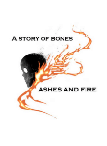 The Story of Bones and Ashes