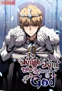 The Knight King Who Returned With a God